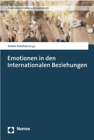Schriftenreihe "Emotionen in Politik und Gesellschaft" Schriftenreihe "Emotionen in Politik und Gesellschaft"