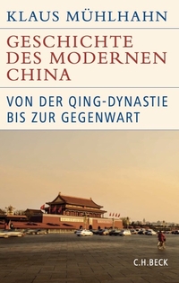 Geschichte des Modernen China | Publikation Prof Dr Klaus Mühlhahn