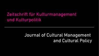 Zeitschrift für Kulturmanagement und Kulturpolitik | Vol. 9, Issue 1: Socially Engaged Art in a New World Order