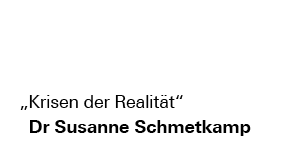 Podcast | Ringvorlesung „Krisen der Realität" mit Dr Susanne Schmetkamp