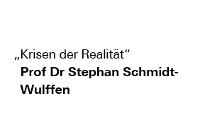 Podcast | Ringvorlesung „Krisen der Realität" mit Prof Dr Stephan Schmidt-Wulffen