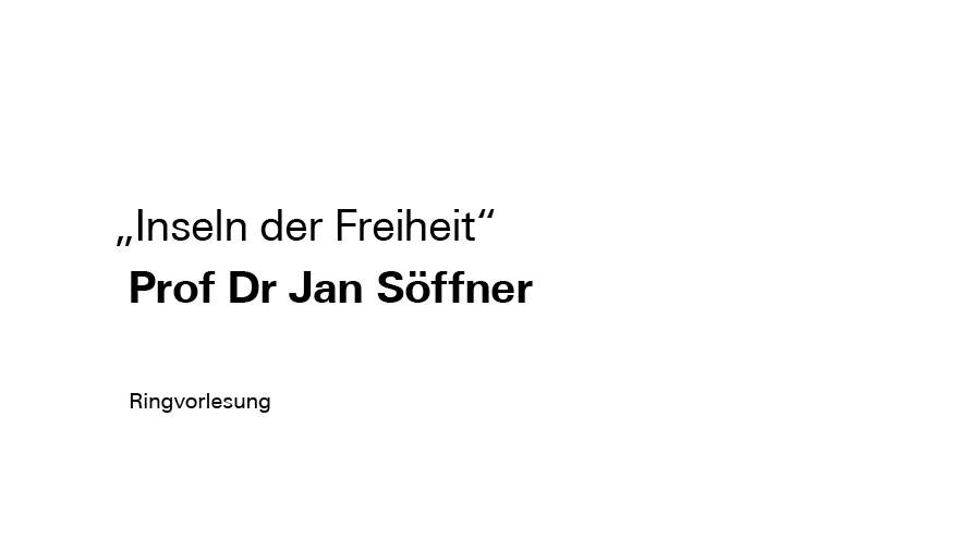 Podcast | Ringvorlesung „Inseln der Freiheit" mit Prof Dr Jan Söffner