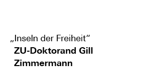 Podcast | Ringvorlesung „Inseln der Freiheit" mit ZU-Doktorand Gill Zimmermann