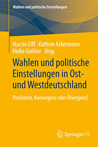Wahlen und politische Einstellungen in Ost- und Westdeutschland