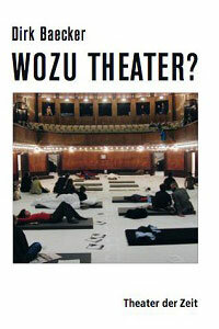 Wozu Theater?
