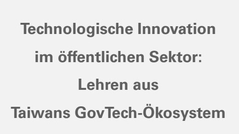 Poppeck 2026 - Technologische Innovation im öffentlichen Sektor - Lehren aus Taiwans GovTech-Ökosystem - TOGI Schriftenreihe - Band 27