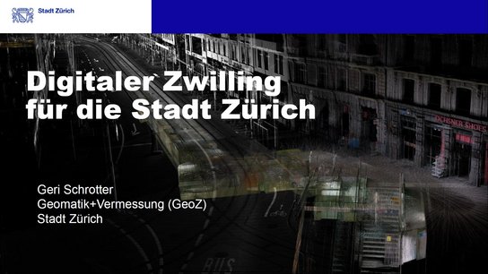 Schrotter 2021 - Digitaler Zwilling für die Stadt Zürich