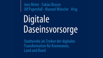 Buchveröffentlichung des Lehrstuhls für Public Management &amp; Public Policy: "Digitale Daseinsvorsorge"