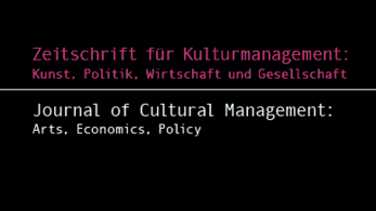 Zeitschrift für Kulturmanagment: Kunst, Politik, Wirtschaft und Gesellschaft
